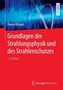 Grundlagen der Strahlungsphysik und des Strahlenschutzes