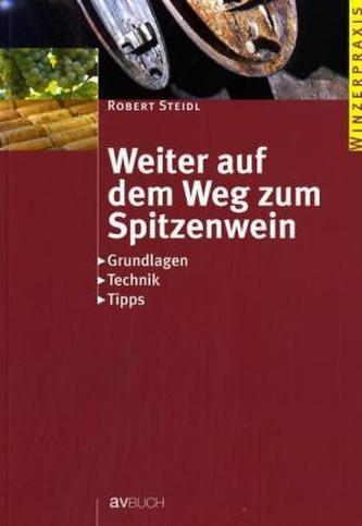 Weiter auf dem Weg zum Spitzenwein