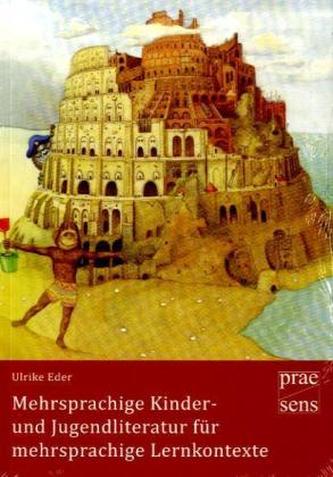 Mehrsprachige Kinder- und Jugendliteratur für mehrsprachige Lernkontexte