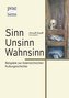 Sinn - Unsinn - Wahnsinn
