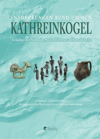 Entdeckungen rund um den Kathreinkogel