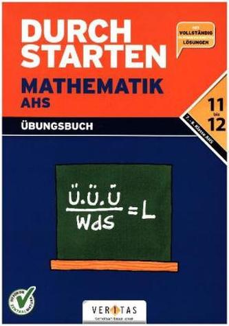 Durchstarten Mathematik, Neubearbeitung 2017, 11.+12. Schulstufe - AHS