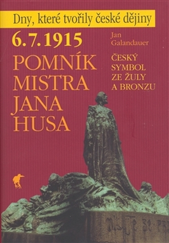 6. 7. 1915 - Pomník Mistra Jana Husa 6. 7. 1915 - Pomník Mistra Jana Husa