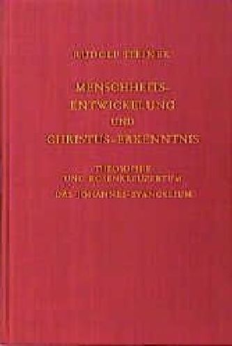 Menschheitsentwickelung und Christus-Erkenntnis