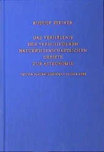 Das Verhältnis der verschiedenen naturwissenschaftlichen Gebiete zur Astronomie