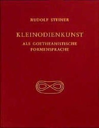 Kleinodienkunst als goetheanistische Formensprache
