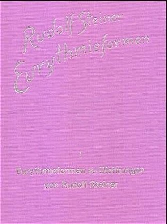 Eurythmieformen zu Dichtungen von Rudolf Steiner