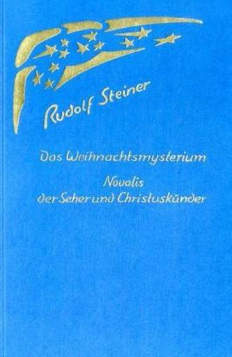 Das Weihnachtsmysterium. Novalis, der Seher und Christuskünder