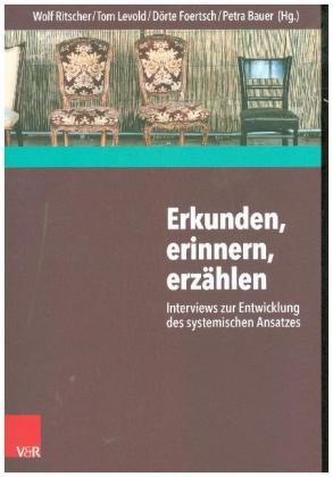 Erkunden, erinnern, erzählen: Interviews zur Entwicklung des systemischen Ansatzes