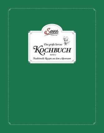Das große Servus Kochbuch Band 2