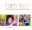 I am Two