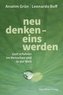 Neu denken - Eins werden