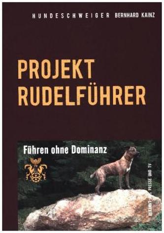 Hundeschweiger Projekt Rudelführer