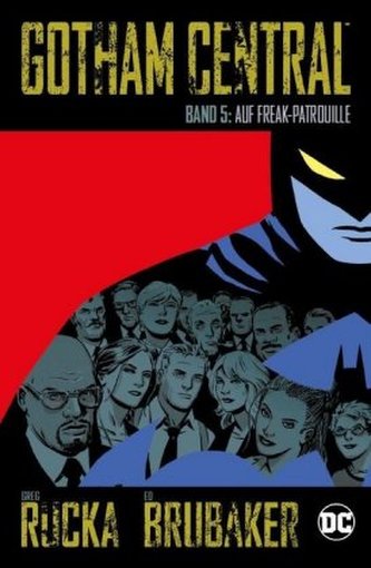 Gotham Central - Auf Freak-Patrouille