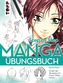 Manga Step by Step Übungsbuch