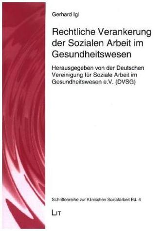 Rechtliche Verankerung der Sozialen Arbeit im Gesundheitswesen