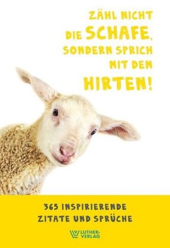 Zähl nicht die Schafe, sondern sprich mit dem Hirten
