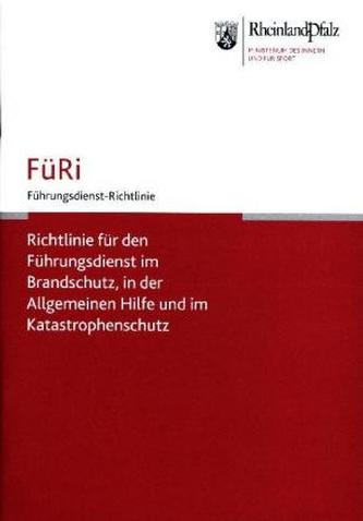 Richtlinie für den Führungsdienst im Brandschutz, in der Allgemeinen Hilfe und im Katastrophenschutz