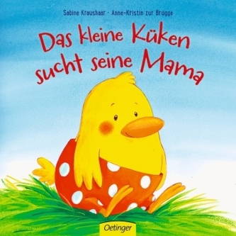 Das kleine Küken sucht seine Mama Das kleine Küken sucht seine Mama