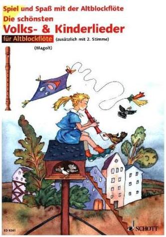 Die schönsten Volks- & Kinderlieder, 1-2 Alt-Blockflöten Die schönsten Volks- & Kinderlieder, 1-2 Alt-Blockflöten