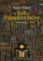Die Stadt der Träumenden Bücher