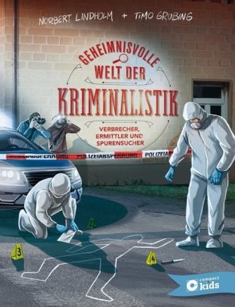 Geheimnisvolle Welt der Kriminalistik