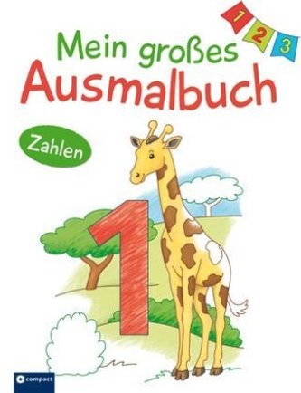 Mein großes Ausmalbuch: Zahlen