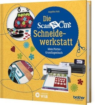 Die Brother ScanNCut Schneidewerkstatt
