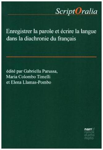 Enregistrer la parole et écrire la langue dans la diachronie du français