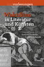 WahnSinn in Literatur und Künsten