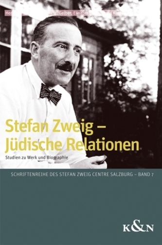 Stefan Zweig. Jüdische Relationen