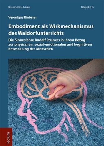 Embodiment als Wirkmechanismus des Waldorfunterrichts