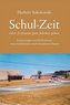 Schul-Zeit oder: Es könnte gute Schulen geben