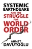 Systemic Earthquake and the Struggle for World Order
