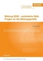 Bildung 2030 - veränderte Welt
