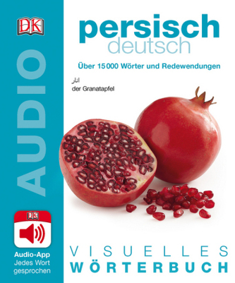 Visuelles Wörterbuch Persisch Deutsch, m. Audio-App Visuelles Wörterbuch Persisch Deutsch, m. Audio-App