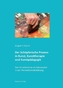 Der Schöpferische Prozess in Kunst, Kunsttherapie und Kunstpädagogik