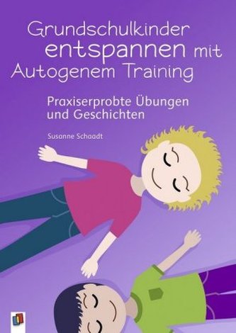 Grundschulkinder entspannen mit Autogenem Training Grundschulkinder entspannen mit Autogenem Training