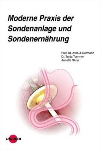 Moderne Praxis der Sondenanlage und Sondenernährung