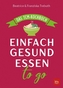 Einfach gesund essen to go
