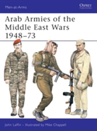 Arab Armies of the Middle East Wars
