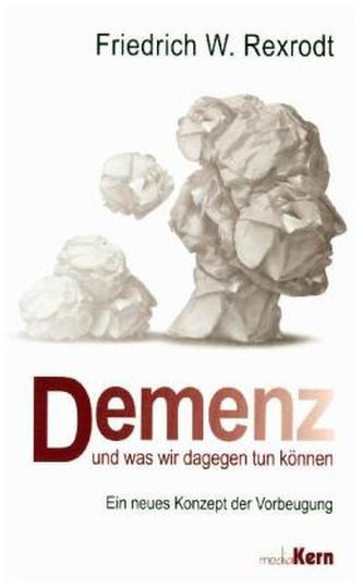 Demenz - und was wir dagegen tun können