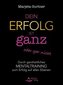 Dein Erfolg ist ganz oder gar nicht
