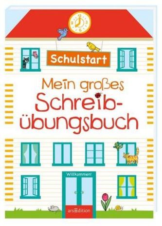 Schulstart - Mein großes Schreibübungsbuch