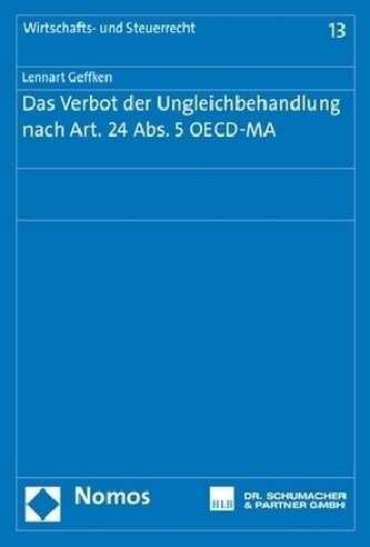 Das Verbot der Ungleichbehandlung nach Art. 24 Abs. 5 OECD-MA Das Verbot der Ungleichbehandlung nach Art. 24 Abs. 5 OECD-MA