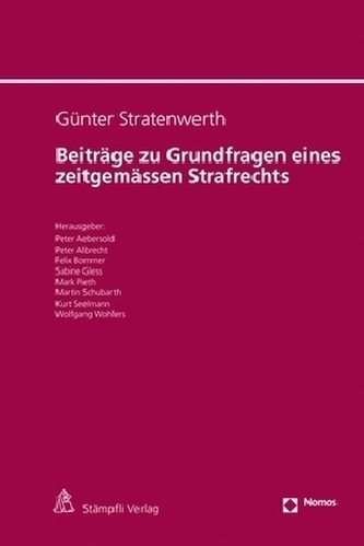 Beiträge zu Grundfragen eines zeitgemässen Strafrechts