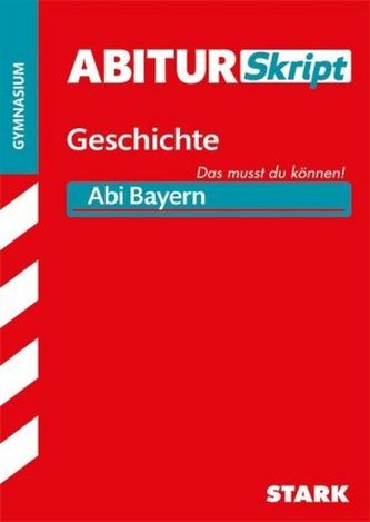 AbiturSkript Geschichte, Gymnasium Bayern