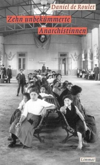 Zehn unbekümmerte Anarchistinnen Zehn unbekümmerte Anarchistinnen