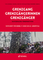 Grenzgang - Grenzgängerinnen - Grenzgänger