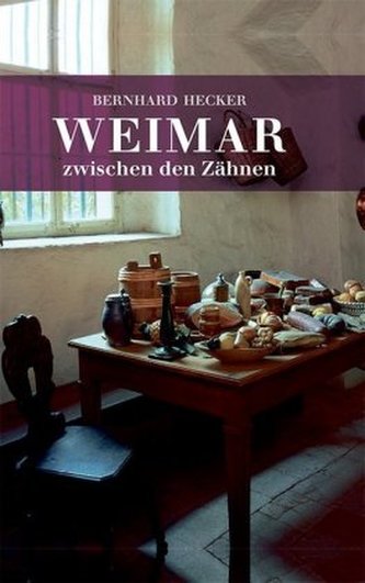 Weimar zwischen den Zähnen